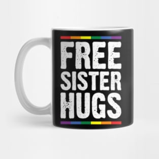 Womens Free Sister Hugs Lgbt Pride Supports Pride Month Mug